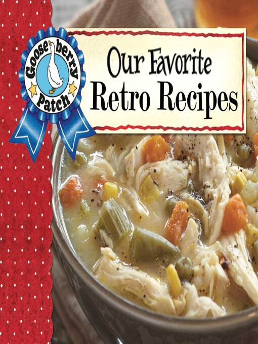 Title details for Our Favorite Retro Recipes by Gooseberry Patch - Available